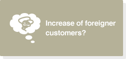 Increase of foreigner customers?
